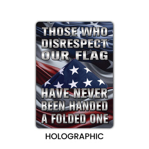 Those Who Disrespect Our Flag Have Never Been Handed A Folded One Holographic Decal - WrapMyGun Gun Skins & AR-15 M4 Mag Skins