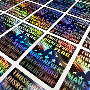 Those Who Disrespect Our Flag Have Never Been Handed A Folded One Holographic Decal - WrapMyGun Gun Skins & AR-15 M4 Mag Skins